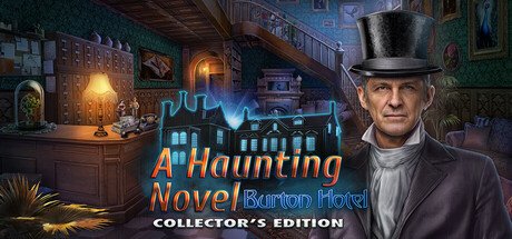 A Haunting Novel: Burton Hotel Collector's Edition