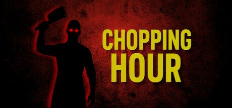 Chopping Hour