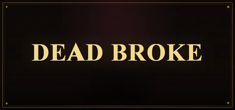 Dead Broke