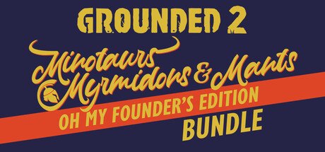 Grounded 2 Founder's Edition