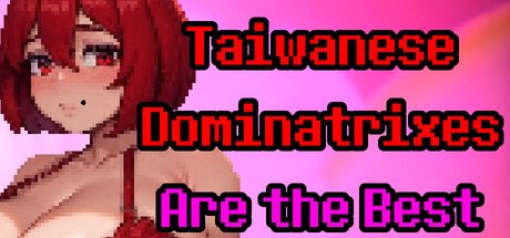 Taiwanese Dominatrixes Are the Best