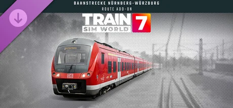 Train Sim World® 7: Bahnstrecke Nürnberg - Würzburg Route Add-On