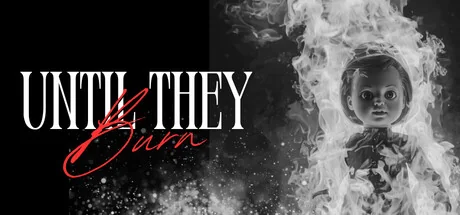 Скриншот Until They Burn