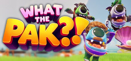 WHAT THE PAK?!