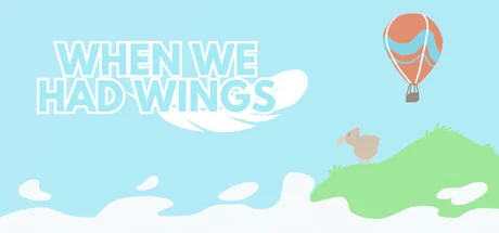 Скриншот When We Had Wings